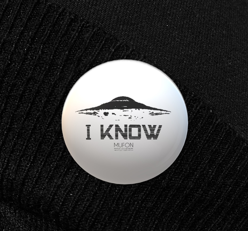 MUFON "I KNOW" button pin